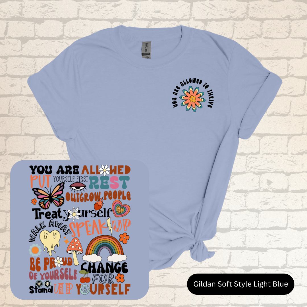 You Are Allowed To Thrive Shirt