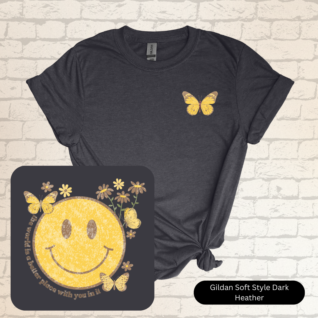 World is Better With You In It Shirt