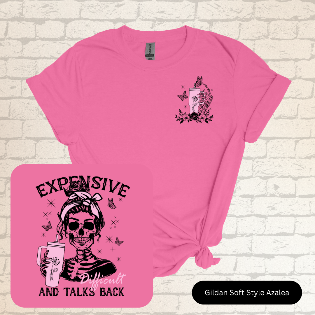 Expensive, Difficult, Talks Back Shirt