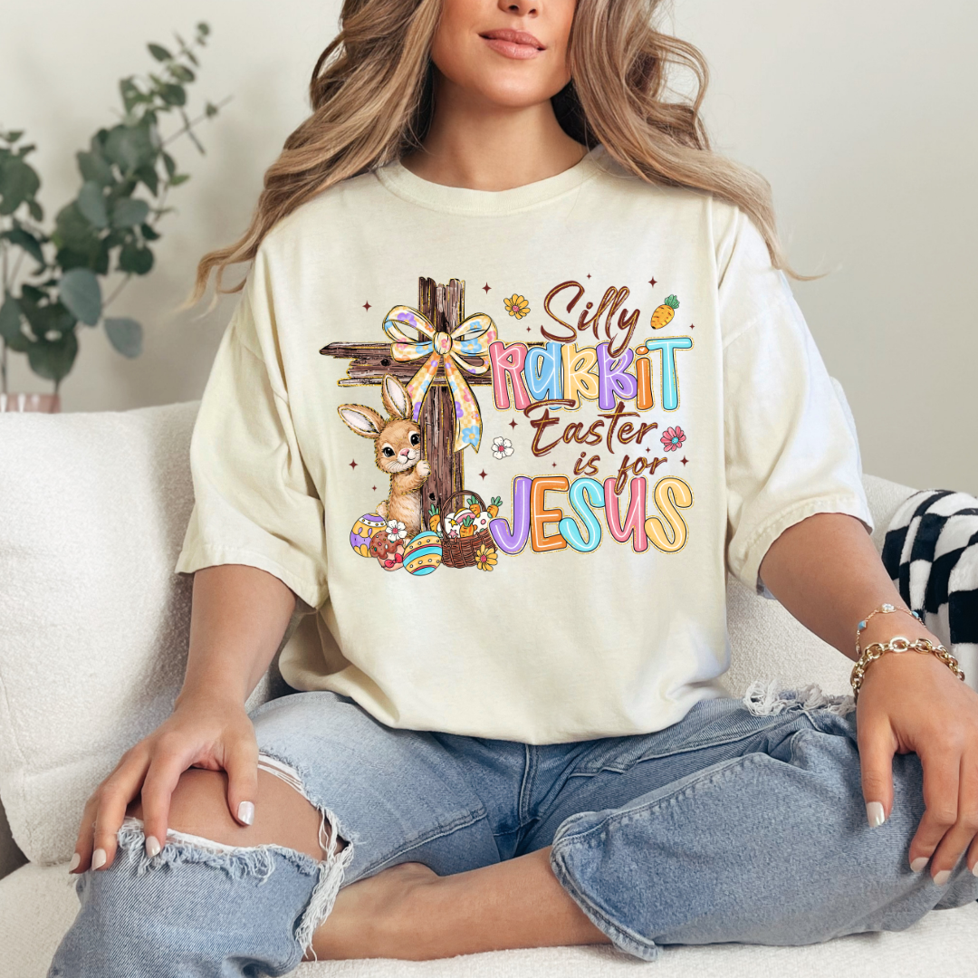 Silly Rabbit Easter is for Jesus Comfort Color