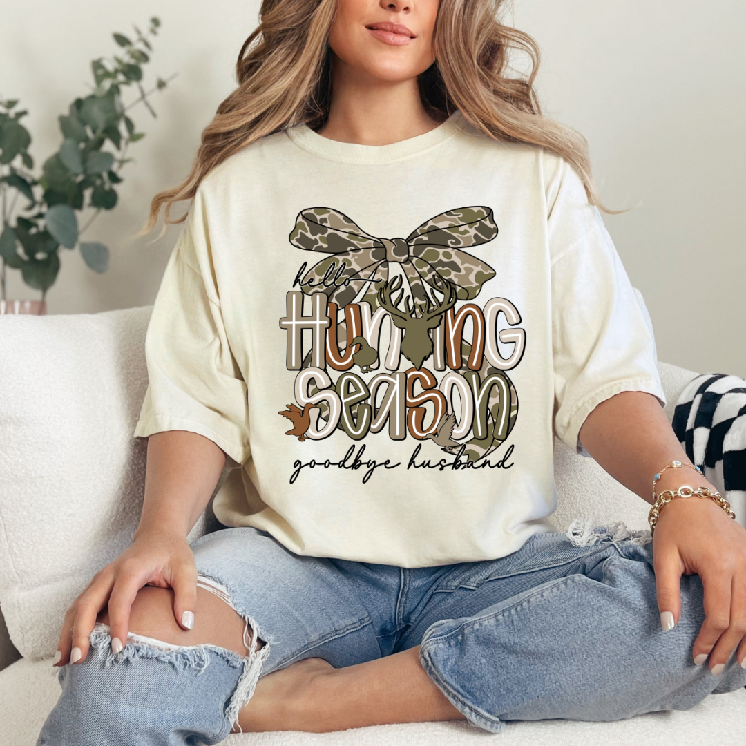 Hello Hunting Season Goodbye Husband Comfort Color