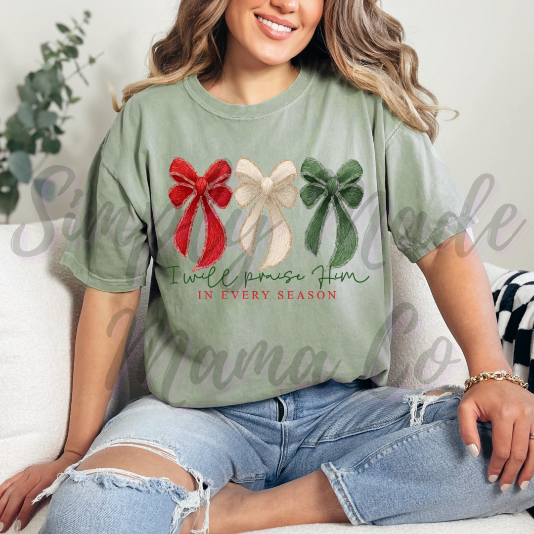 Praise Him In Every Season Comfort Color