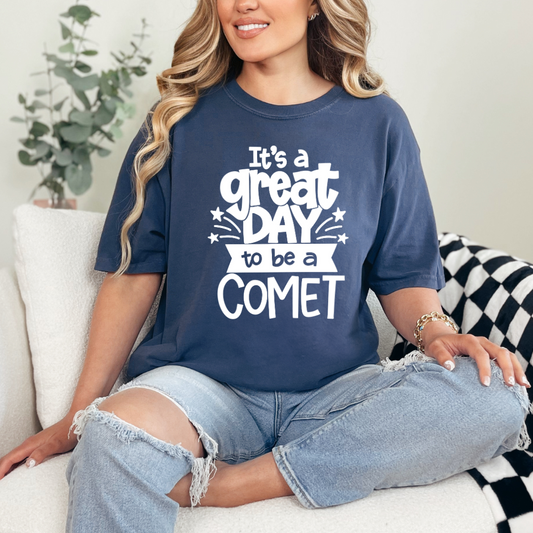 Great Day to be a Comet Comfort Color (Adult Only)